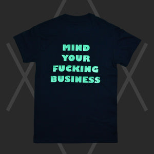 "Mind your business" T-Shirt